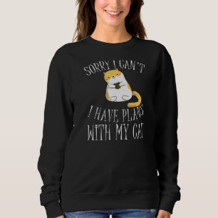 Leider kann ich mit meiner Ca Cat Liebe keine Plän Sweatshirt
