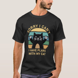 Leider kann ich mit meiner Katze keine Pläne haben T-Shirt