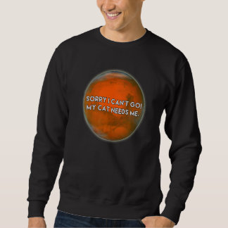 LEIDER KANN ICH NICHT MEIN KATZE GEHEN, BRAUCHT MI SWEATSHIRT