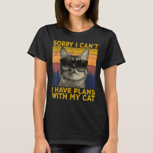 Leider kann ich Pläne für meine Katze Niedlich Cat T-Shirt