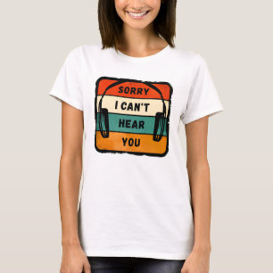 Leider kann ich Sie nicht hören - Retro-Kopfhörer T-Shirt