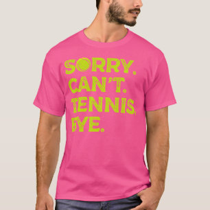 Leider kann Tennis nicht durch Racket Sports Athle T-Shirt