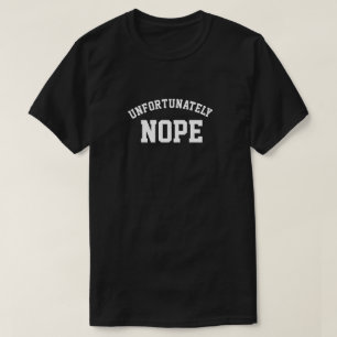 LEIDER NOPE T-Shirt