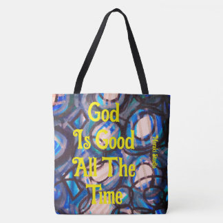Leinwand Tasche, "Gott ist gut Die ganze Zeit