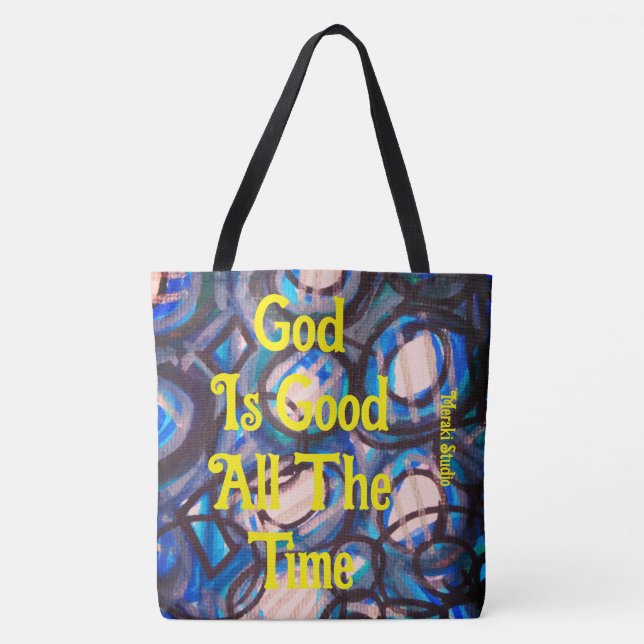 Leinwand Tasche, "Gott ist gut Die ganze Zeit (Vorderseite)