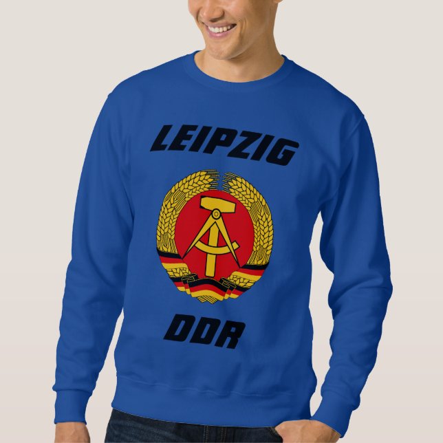 Leipzig, DDR - Deutsche Demokratische Republik Sweatshirt (Vorderseite)