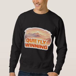 Leise den Sonnenaufgang Mountain Typografie gewinn Sweatshirt
