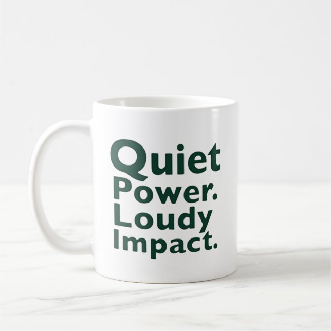 Leise Macht. Lauter Einfluss. Kaffeetasse (Links)