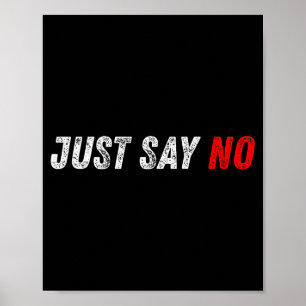 Leistungsstarkes Sag einfach Nein Motivations-Insp Poster