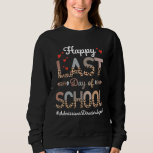 Leiter der Aufnahmeprüfung Happy Last Day School L Sweatshirt