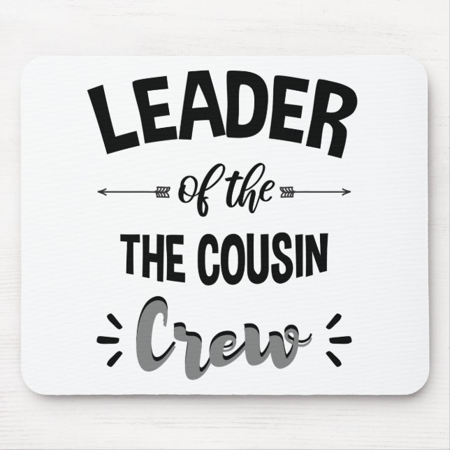 Leiter der Cousin Crew Funny Cousin Shirt Mousepad (Vorne)