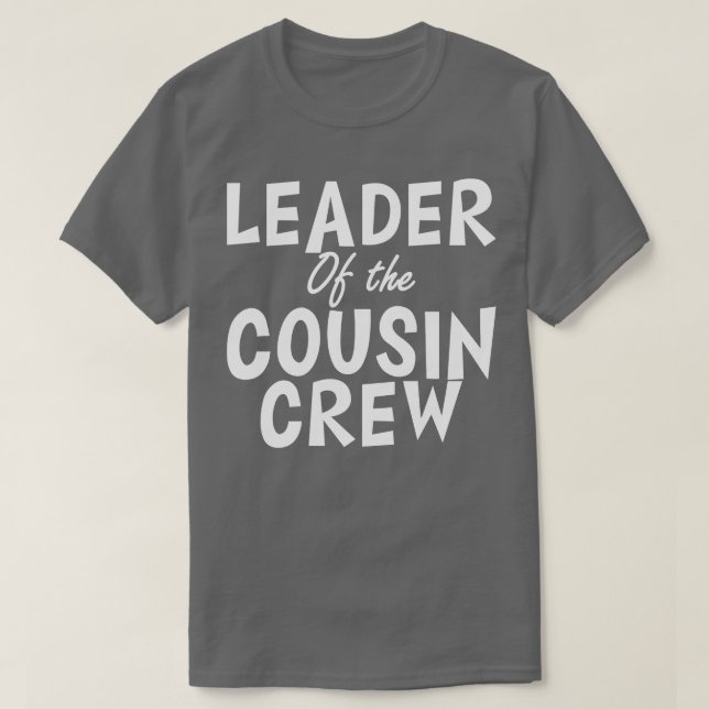Leiter der Crew Cousin T-Shirt (Design vorne)