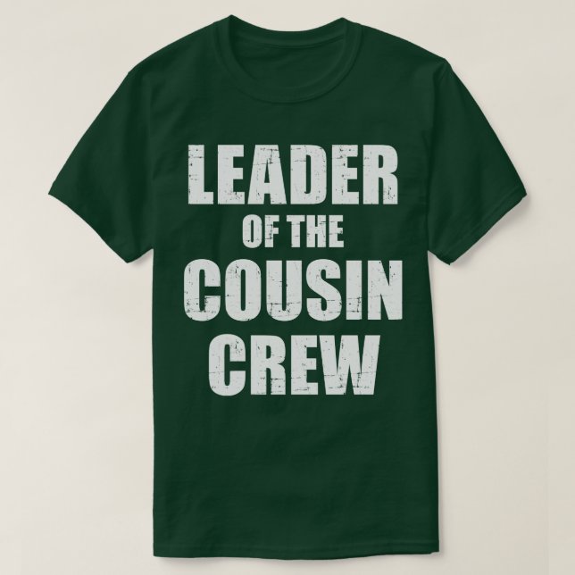 Leiter der Crew Cousin T-Shirt (Design vorne)