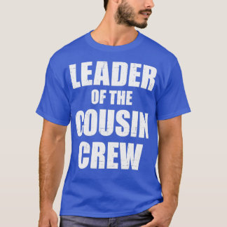 Leiter der Crew Cousin T-Shirt