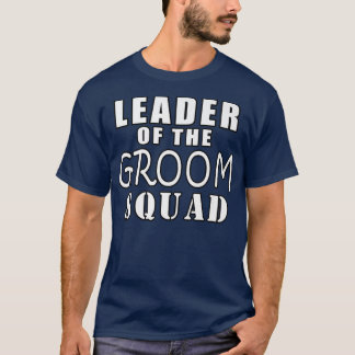 Leiter der Groom Squad Funny Wedding T-Shirt