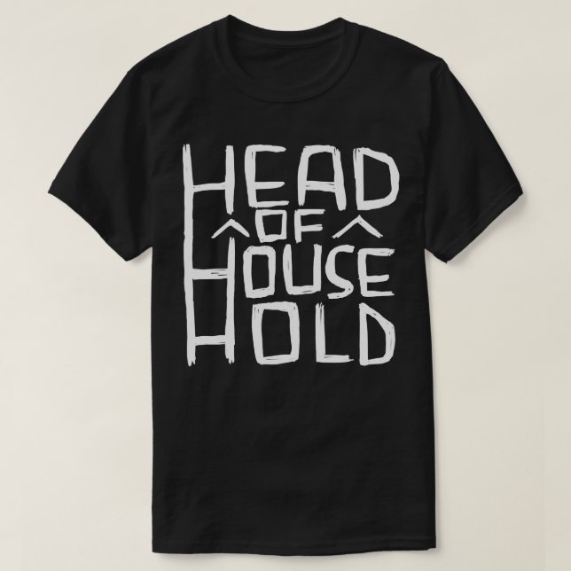 Leiter des Haushalts T-Shirt (Design vorne)