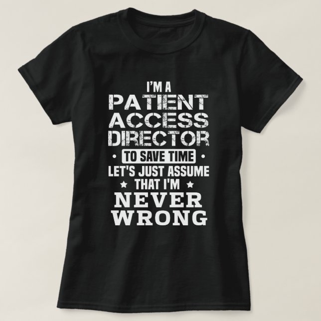 Leiter des Patientenzugriffs T-Shirt (Design vorne)