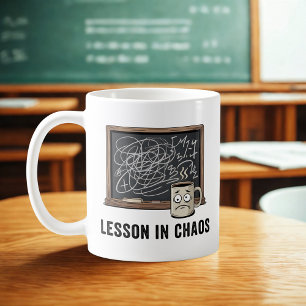 Lektion im Chaos   Schulleben Sarkasmus Kaffeetasse