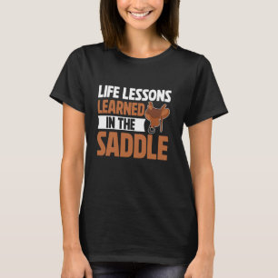 Lektionen des Lebens gelernt im Sattel Pferdevater T-Shirt