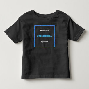 Lektionen in Großartigkeit Kleinkind T-shirt