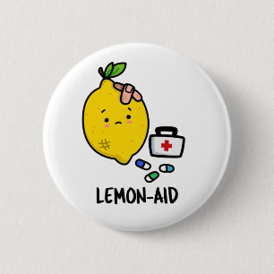 Lemon aid Funny First Aid Lemon Pun Button