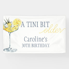 Lemon cocktail A tini bit Older 30th Birthday Banner