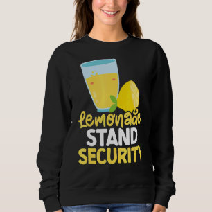 Lemonade Stand Security Ice Lemon Juice Lemonade C Sweatshirt