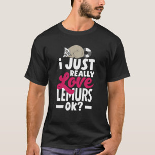 Lemur Tier I einfach wirklich Liebe Lemurs T-Shirt