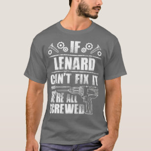 LENARD Gift Name Fix Es Funny Geburtstag Vater Ide T-Shirt