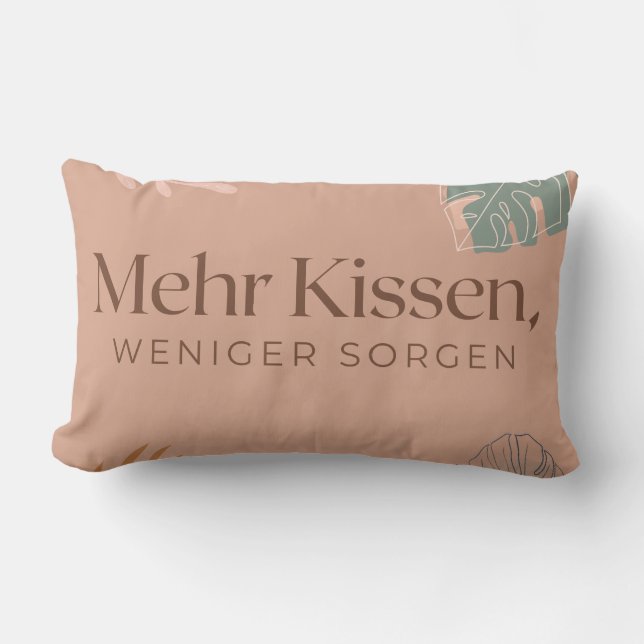 Lendenkissen 33cmx53,3cm „Mehr Kissen, weniger ... (Vorderseite)