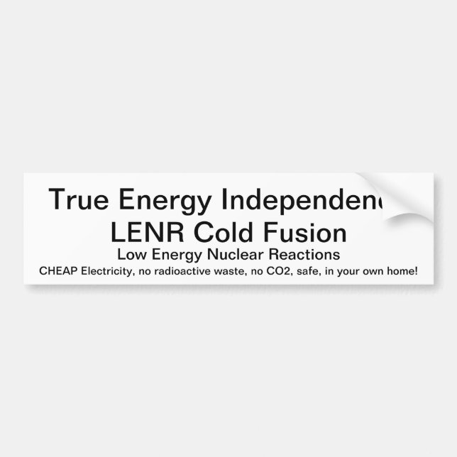 LENR kalte Fusion - wahre energiewirtschaftliche Autoaufkleber (Vorne)
