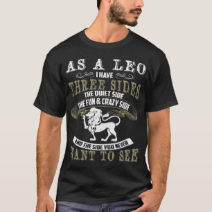Leo hat 3 Seiten. Leo Zodiac T-Shirt