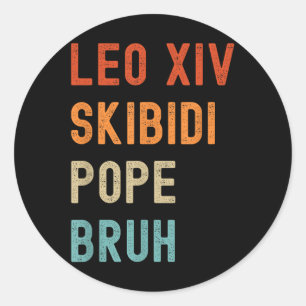 Leo Xiv Skibidi Pope Bruh New Pope Leo Xiv Funny Runder Aufkleber
