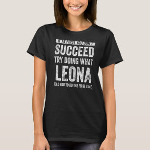 Leona, wenn Sie nicht erfolgreich sind, versuchen T-Shirt