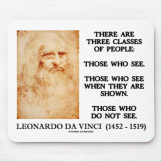 Leonardo da Vinci drei Klassen Leute-Zitat Mousepad