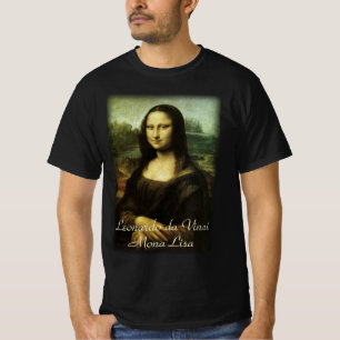 Leonardo da Vincis Mona Lisa, Kunst der Renaissanc T-Shirt