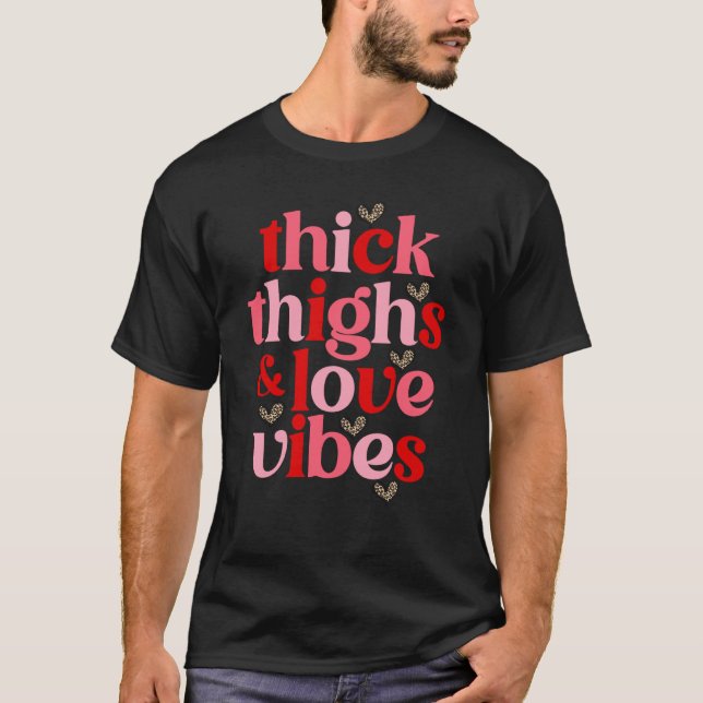 Leopad Happy Valentines Day Thick Thighs Love Vibe T-Shirt (Vorderseite)