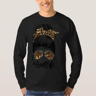 Leopard Auties Aunt Life Cute Messy Bun Girl Mothe T-Shirt