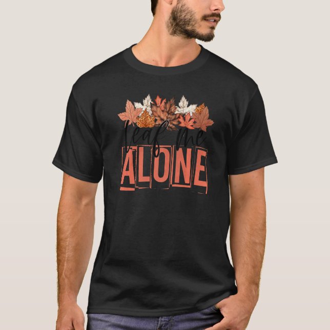 Leopard Autumn Leaves Leaf Me Alone Fall Thanksgiv T-Shirt (Vorderseite)