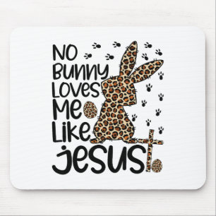 Leopard Christian Kein Hase liebt mich wie Jesus O Mousepad