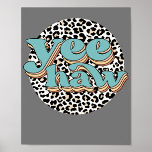 Leopard Cowboy Yeehaw Halten Sie Ihre Pferde Weste Poster