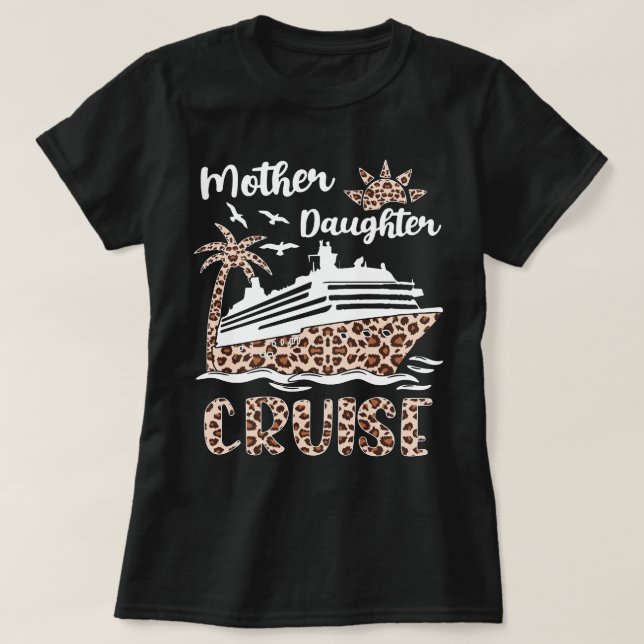 Leopard Cruise Ship Mutter Tochter Trip T-Shirt (Design vorne)