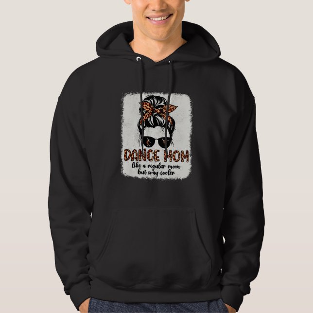 Leopard Dance Mom Cute Messy Bun Dancing Mothers D Hoodie (Vorderseite)