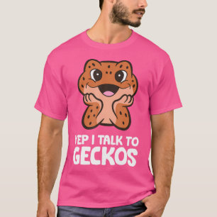 Leopard Gecko Besitzer Pet Reptiles Yep Ich sprech T-Shirt
