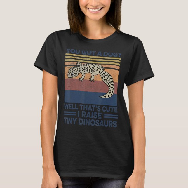 Leopard Gecko I Raise Tiny Dinosaurs Herpetology T-Shirt (Vorderseite)