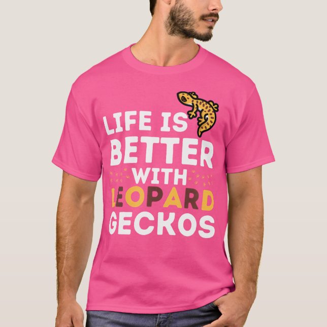 Leopard Gecko Lover Life ist besser mit Leopard Ge T-Shirt (Vorderseite)