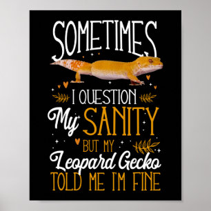 Leopard Gecko Manchmal frage ich mich nach meiner  Poster