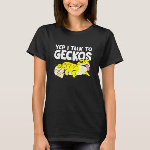 Leopard Gecko Reptile Yep Ich spreche mit Geckos T-Shirt