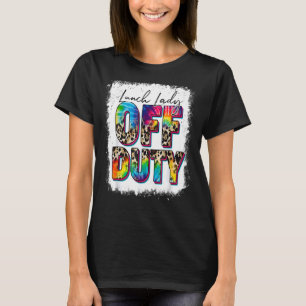 Leopard Gefärbte Krawatte Lunch Lady Off Duty Last T-Shirt