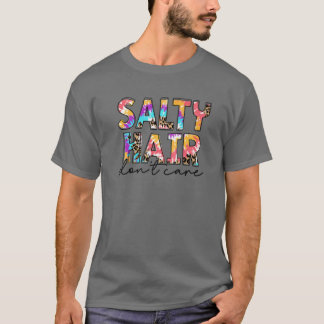 Leopard Gefärbte Krawatte Salty Hair Don't Care Be T-Shirt